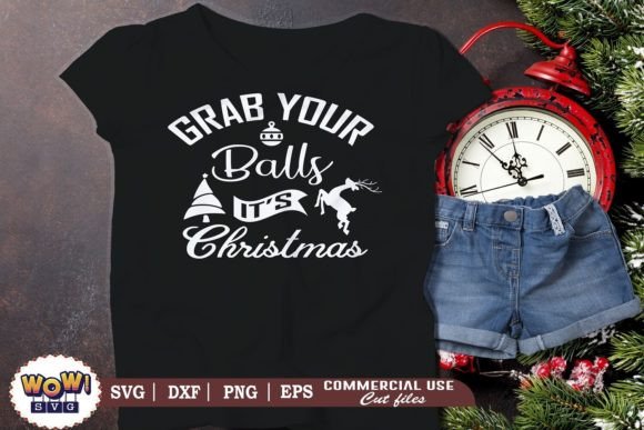 Grab Your Balls It s Christmas Svg Illustrations